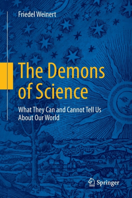 The Demons of Science : What They Can and Cannot Tell Us About Our World, Paperback / softback Book