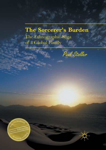 The Sorcerer's Burden : The Ethnographic Saga of a Global Family, Paperback / softback Book