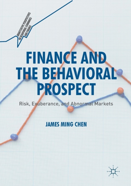 Finance and the Behavioral Prospect : Risk, Exuberance, and Abnormal Markets, Paperback / softback Book