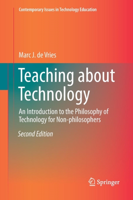 Teaching about Technology : An Introduction to the Philosophy of Technology for Non-philosophers, Paperback / softback Book