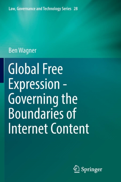 Global Free Expression - Governing the Boundaries of Internet Content, Paperback / softback Book