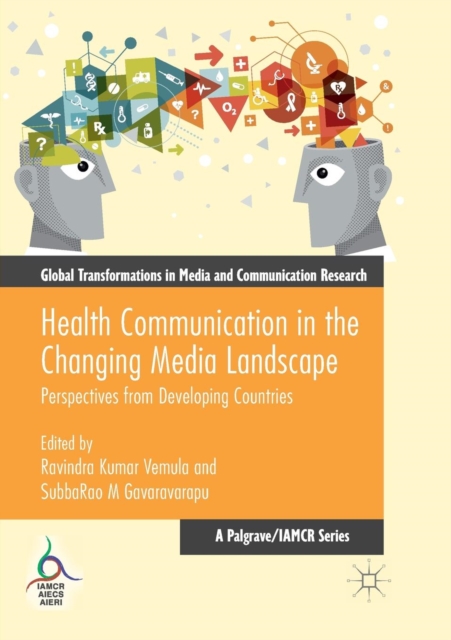 Health Communication in the Changing Media Landscape : Perspectives from Developing Countries, Paperback / softback Book