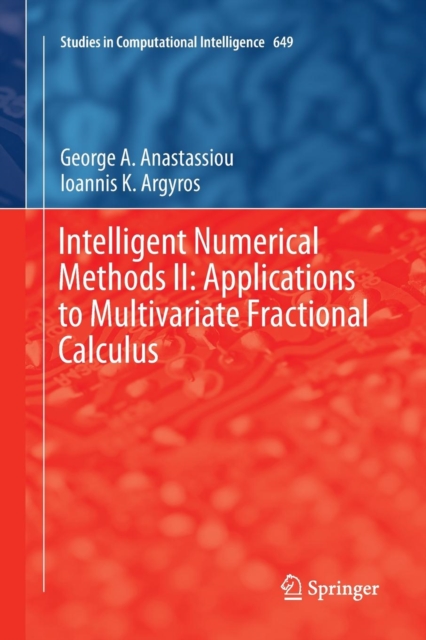 Intelligent Numerical Methods II: Applications to Multivariate Fractional Calculus, Paperback / softback Book