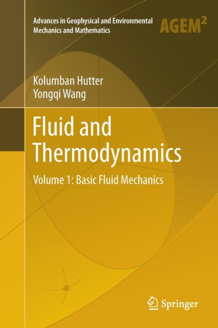 Fluid and Thermodynamics : Volume 1: Basic Fluid Mechanics, Paperback / softback Book