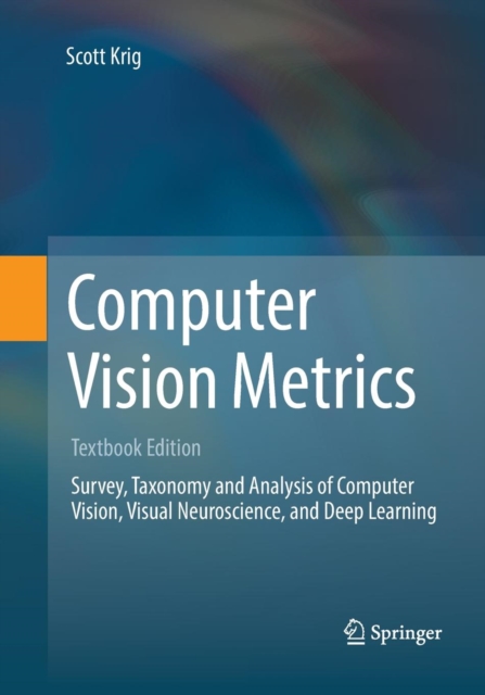 Computer Vision Metrics : Textbook Edition, Paperback / softback Book