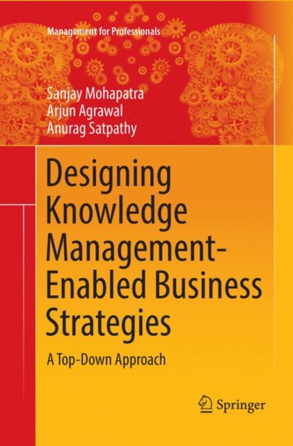 Designing Knowledge Management-Enabled Business Strategies : A Top-Down Approach, Paperback / softback Book