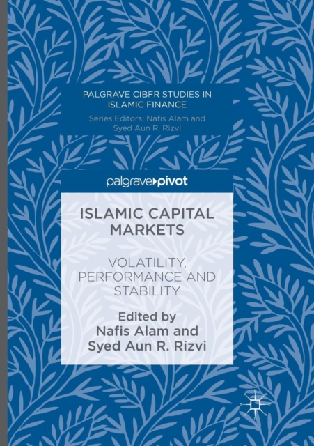 Islamic Capital Markets : Volatility, Performance and Stability, Paperback / softback Book