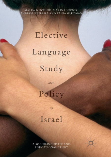 Elective Language Study and Policy in Israel, Paperback / softback Book