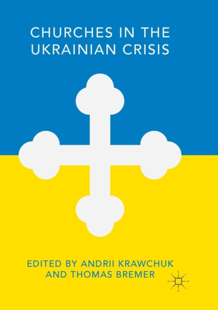 Churches in the Ukrainian Crisis, Paperback / softback Book