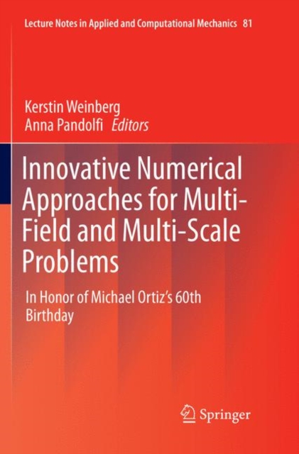 Innovative Numerical Approaches for Multi-Field and Multi-Scale Problems : In Honor of Michael Ortiz's 60th Birthday, Paperback / softback Book