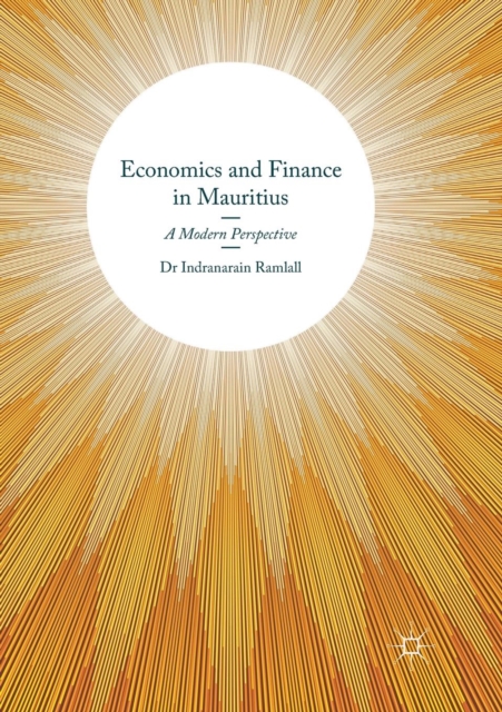Economics and Finance in Mauritius : A Modern Perspective, Paperback / softback Book