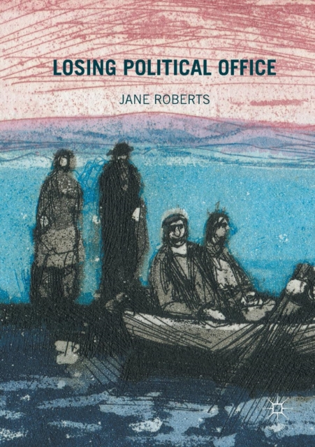 Losing Political Office, Paperback / softback Book
