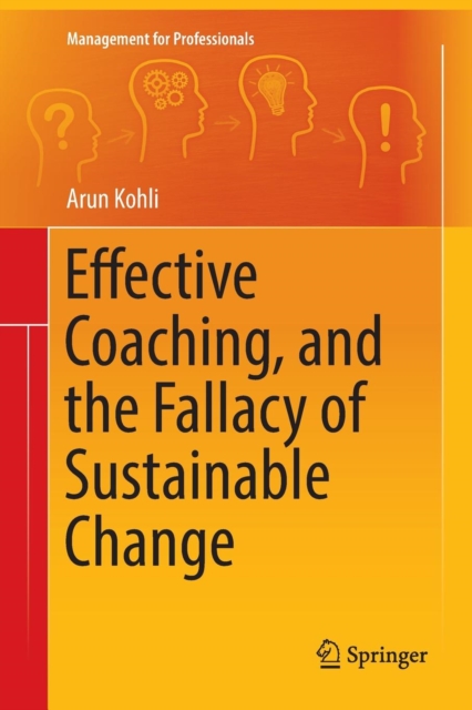 Effective Coaching, and the Fallacy of Sustainable Change, Paperback / softback Book