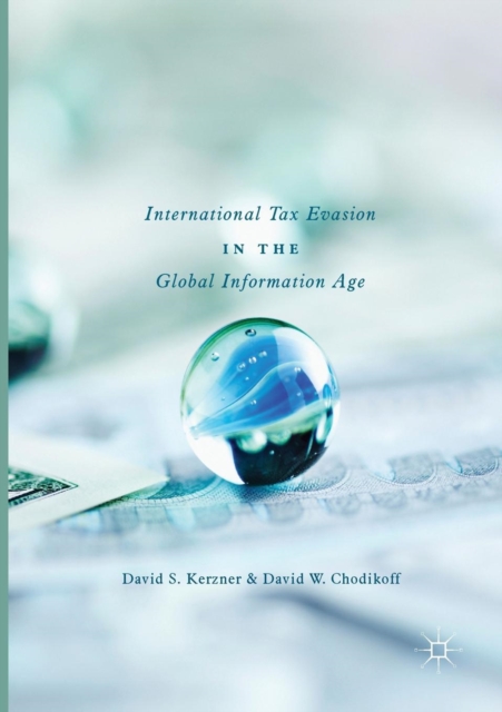 International Tax Evasion in the Global Information Age, Paperback / softback Book