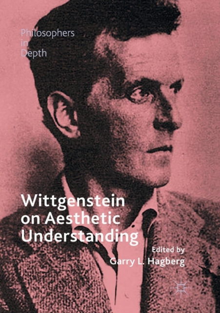 Wittgenstein on Aesthetic Understanding, Paperback / softback Book