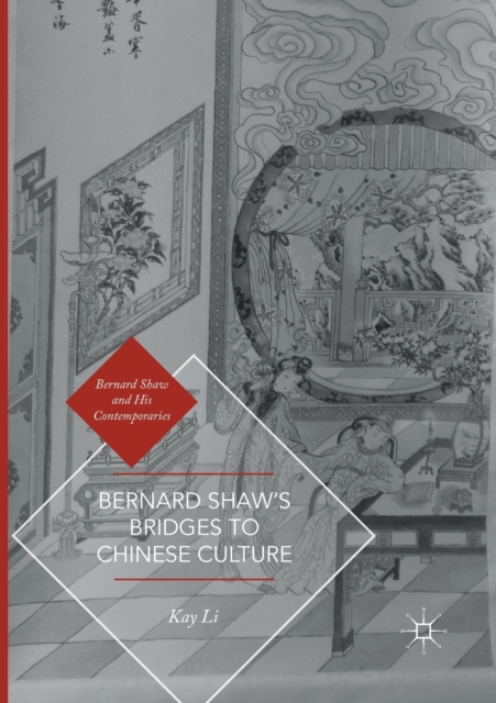 Bernard Shaw’s Bridges to Chinese Culture, Paperback / softback Book