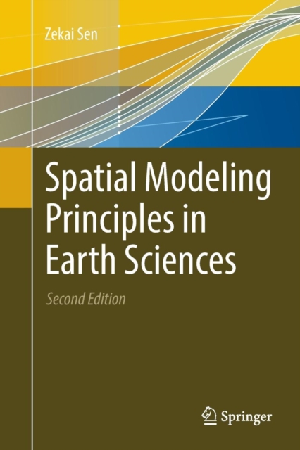 Spatial Modeling Principles in Earth Sciences, Paperback / softback Book