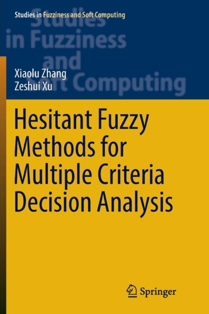 Hesitant Fuzzy Methods for Multiple Criteria Decision Analysis, Paperback / softback Book