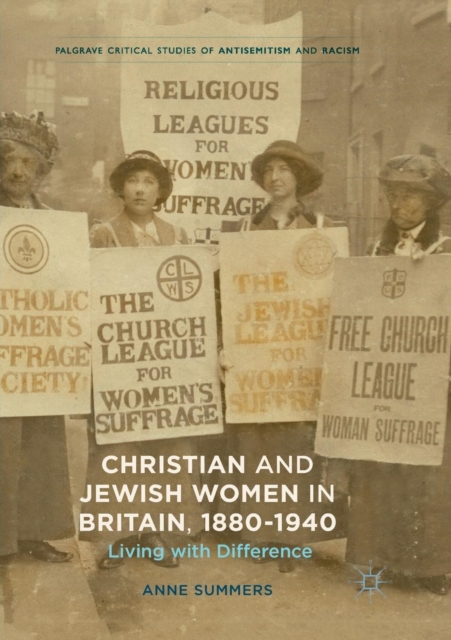 Christian and Jewish Women in Britain, 1880-1940 : Living with Difference, Paperback / softback Book