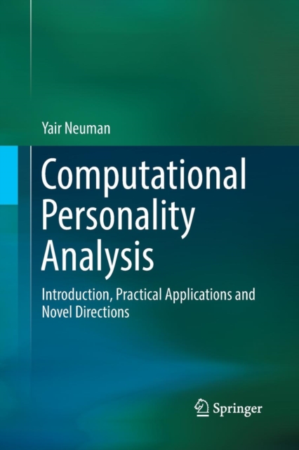Computational Personality Analysis : Introduction, Practical Applications and Novel Directions, Paperback / softback Book