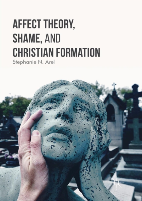 Affect Theory, Shame, and Christian Formation, Paperback / softback Book