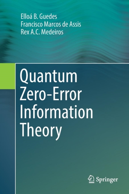 Quantum Zero-Error Information Theory, Paperback / softback Book