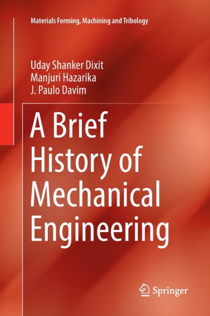 A Brief History of Mechanical Engineering, Paperback / softback Book