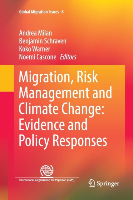 Migration, Risk Management and Climate Change: Evidence and Policy Responses, Paperback / softback Book