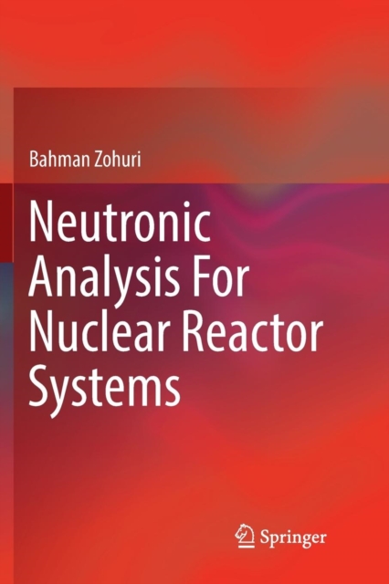 Neutronic Analysis For Nuclear Reactor Systems, Paperback / softback Book