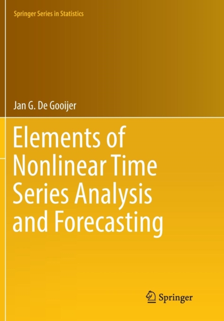 Elements of Nonlinear Time Series Analysis and Forecasting, Paperback / softback Book