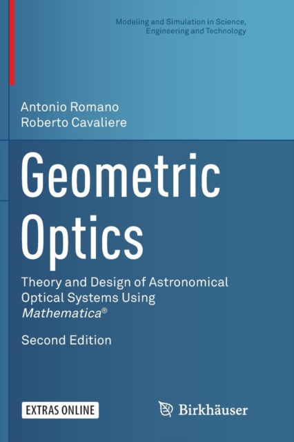 Geometric Optics : Theory and Design of Astronomical Optical Systems Using Mathematica®, Paperback / softback Book