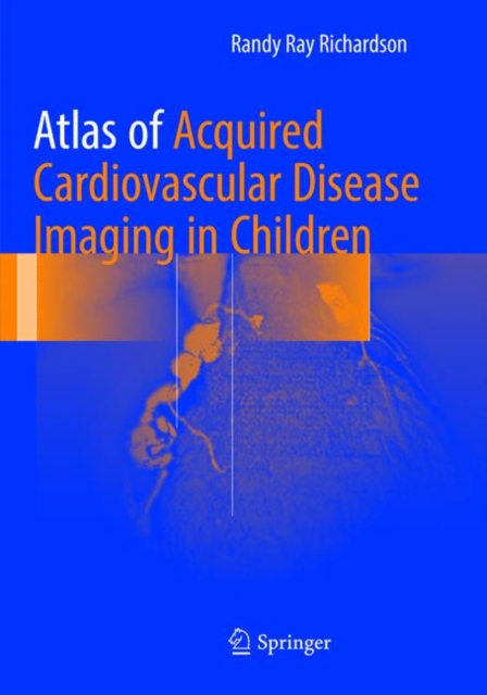 Atlas of Acquired Cardiovascular Disease Imaging in Children, Paperback / softback Book