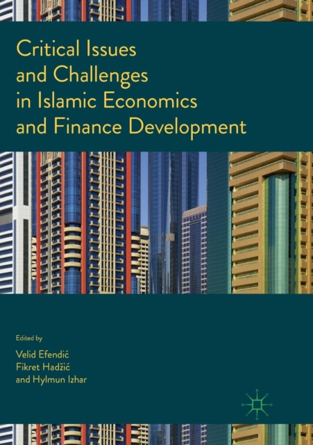 Critical Issues and Challenges in Islamic Economics and Finance Development, Paperback / softback Book