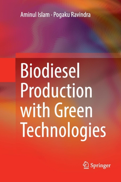 Biodiesel Production with Green Technologies, Paperback / softback Book