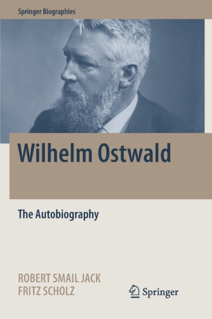 Wilhelm Ostwald : The Autobiography, Paperback / softback Book