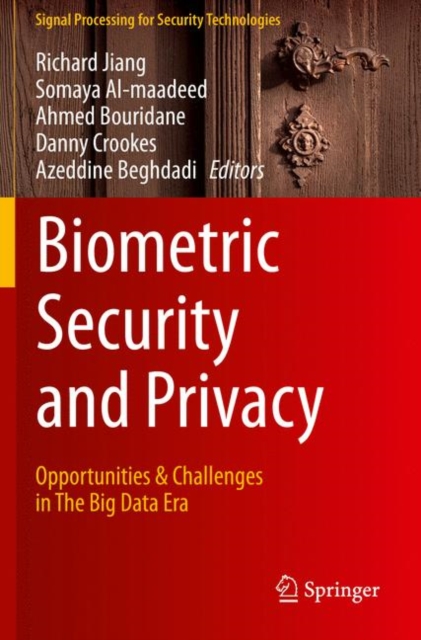 Biometric Security and Privacy : Opportunities & Challenges in The Big Data Era, Paperback / softback Book