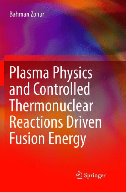 Plasma Physics and Controlled Thermonuclear Reactions Driven Fusion Energy, Paperback / softback Book