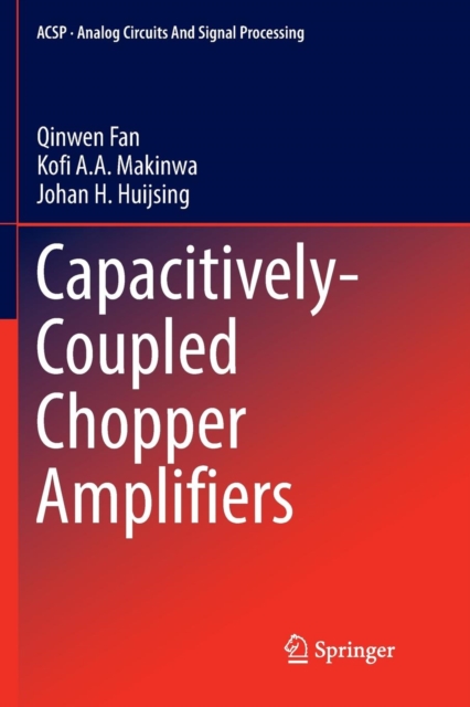 Capacitively-Coupled Chopper Amplifiers, Paperback / softback Book