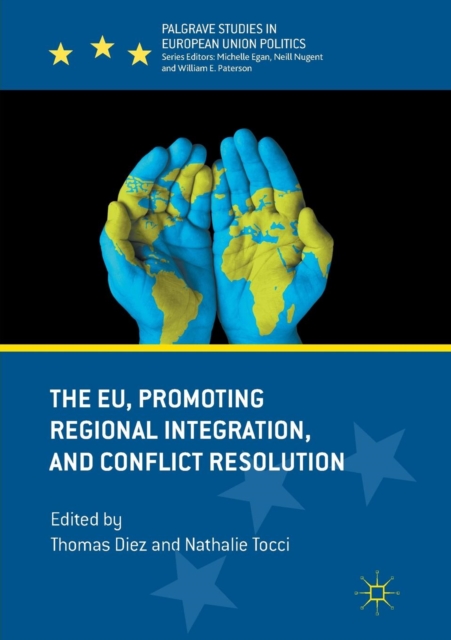 The EU, Promoting Regional Integration, and Conflict Resolution, Paperback / softback Book