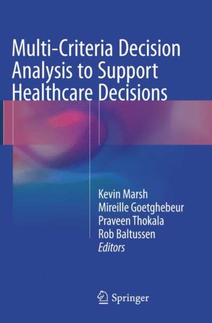 Multi-Criteria Decision Analysis to Support Healthcare Decisions, Paperback / softback Book