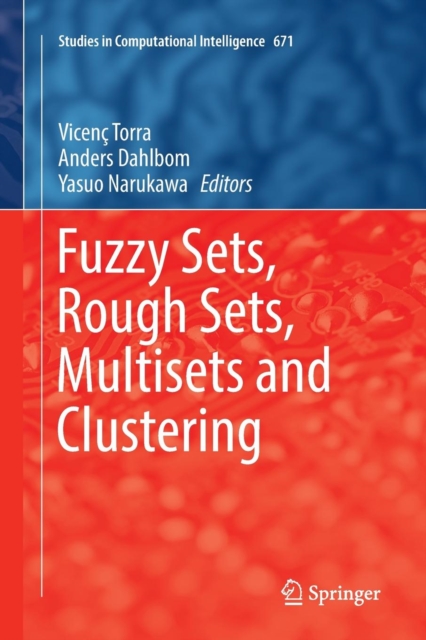 Fuzzy Sets, Rough Sets, Multisets and Clustering, Paperback / softback Book