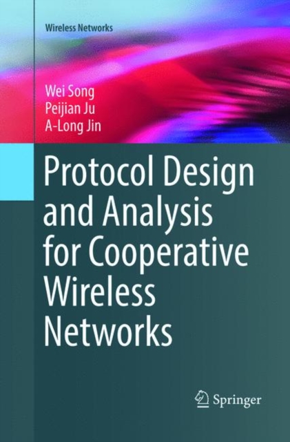 Protocol Design and Analysis for Cooperative Wireless Networks, Paperback / softback Book