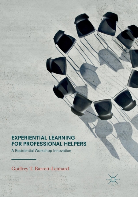 Experiential Learning for Professional Helpers : A Residential Workshop Innovation, Paperback / softback Book