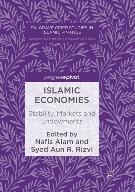 Islamic Economies : Stability, Markets and Endowments, Paperback / softback Book