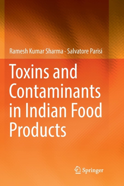 Toxins and Contaminants in Indian Food Products, Paperback / softback Book