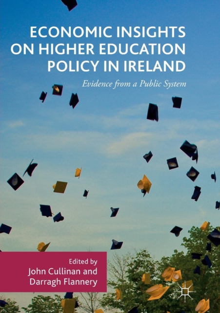 Economic Insights on Higher Education Policy in Ireland : Evidence from a Public System, Paperback / softback Book
