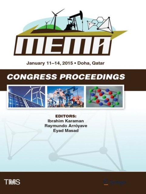 Proceedings of the TMS Middle East - Mediterranean Materials Congress on Energy and Infrastructure Systems (MEMA 2015), Paperback / softback Book