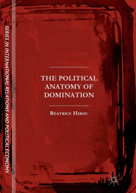 The Political Anatomy of Domination, Paperback / softback Book