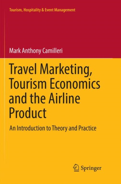 Travel Marketing, Tourism Economics and the Airline Product : An Introduction to Theory and Practice, Paperback / softback Book