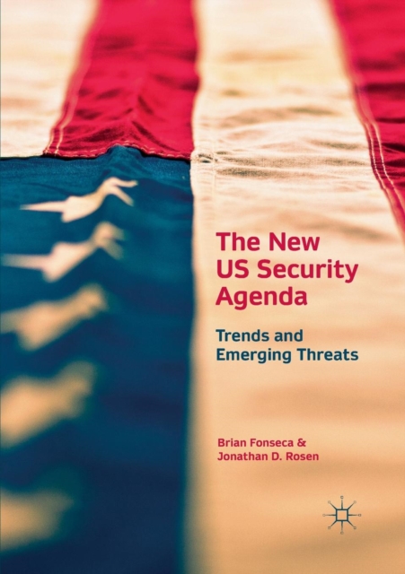 The New US Security Agenda : Trends and Emerging Threats, Paperback / softback Book